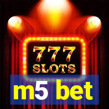 m5 bet